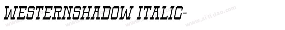WesternShadow Italic字体转换